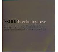 EVERLASTING LOVE - SKOOP