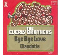 EVERLY BROTHERS - Bye Bye love / Claudette (Oldies but Goldies) / 6.12140 AC