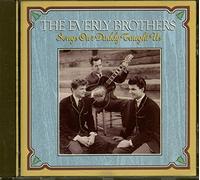 The Everly Brothers - Songs Our Daddy Taught Us