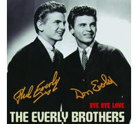 Everly Brothers,the - Bye Bye Love