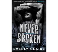 Everly Claire Never Broken (Tascabile)