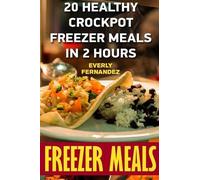 Everly Fernandez Freezer Meals (Tascabile)