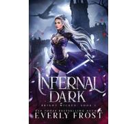 Everly Frost Infernal Dark (Tascabile) Bright Wicked