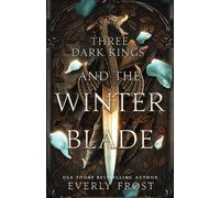 Everly Frost Three Dark Kings and the Winter Blade (Tascabile) Three Dark Kings