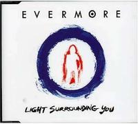 Evermore - Light Surrounding...