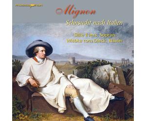 Evers,Silke/Tom Dieck,Wiebke Mignon-Sehnsucht nach Italien (CD)