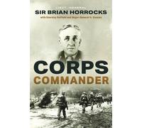Eversley Belfield Major-General H Essame Brian Horro Corps Commander (Tascabile)