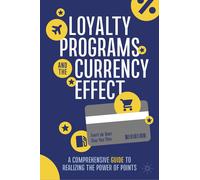 Evert de Boer Xiao Yao Loyalty Programs and the Currency Ef (Copertina rigida)