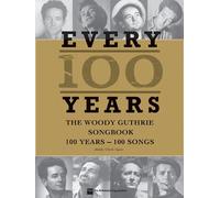 [(Every 100 Years the Woody Guthrie Centennial Songbook Mlc Bk )] [Author: Woody Guthrie] [Jan-2012]