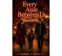 Every Aisle Between Us: BWWM Interracial Single Father Parent Romance