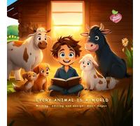 Every Animal Is a World: Children's book about loving animals