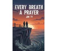 Every Breath a Prayer