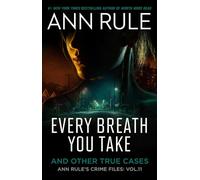 Every Breath You Take: A True Story of Obsession, Revenge, and Murder