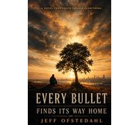 Every Bullet Finds Its Way Home