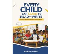 Every Child Can Learn to Read and Write: Practical. Research-Informed. Classroom-Ready.