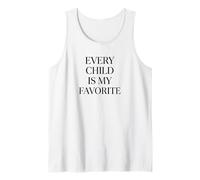 Every Child Is My Favorite Funny Teacher White Lie Party Canotta