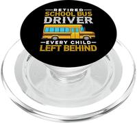 Every Child Left Behind - Retired Retiring School Bus Driver PopSockets PopGrip per MagSafe