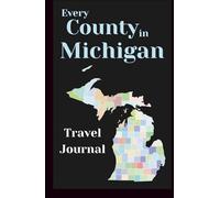 Every County in Michigan: Travel Journal