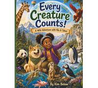 EVERY CREATURE COUNTS: A Wild Adventure with Nia & Takeo