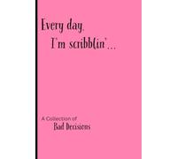 Every day, I'm scribblin'...: Funny Journal Gift for Friends and Family