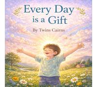 Every Day is a Gift