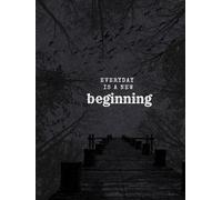 every day is a new beginning