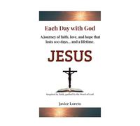 Every Day with God: 100 Reflections of Faith, hope, and Love