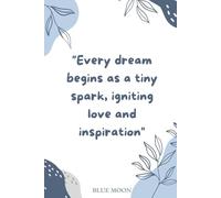 Every Dream Begins as a Tiny Spark - Squared Notebook, 100 Pages: To fuel your creativity and daily inspirations