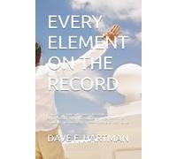 EVERY ELEMENT ON THE RECORD: Volume B - Children and Vulnerable Adults, Public Administration, Weapons, Public Order, Organized Crime, and Using This Book in a Real Case: A Delaware Title 11 Guide