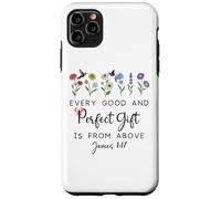 Every Good Perfect is From Above Bible God Quote James 1:17 Custodia per iPhone 11 Pro Max