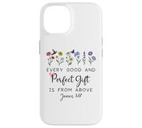 Every Good Perfect is From Above Bible God Quote James 1:17 Custodia per iPhone 14