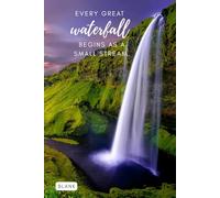 Every Great Waterfall Begins as a Small Stream.: Inspirational Nature Notebook - Blank Pages