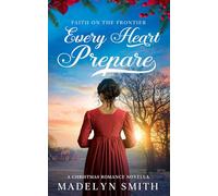 Every Heart Prepare: A Christmas Romance Novella