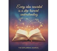 Every idea recorded is a step toward understanding