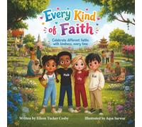 Every Kind of Faith: Celebrate different faith with kindness, every time