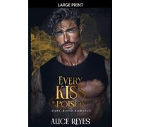 Every Kiss is Poison: Dark Mafia Romance: 1