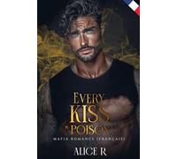 Every Kiss is Poison: Mafia Romance (Français): 1