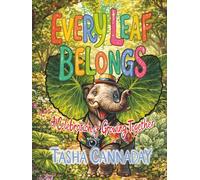 Every Leaf Belongs: A Celebration of Growing Together