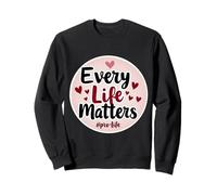 Every Life Matters PRO-Life - Feto da Donna con Cuori Felpa