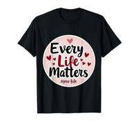 Every Life Matters PRO-Life - Feto da Donna con Cuori Maglietta