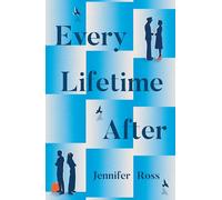Every Lifetime After: The must-read, enchanting, high-concept, epic love-story, perfect for fans of Taylor Jenkins Reid. BRAND-NEW for 2026!