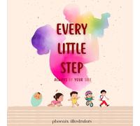 Every Little Step: A Mother’s Heart, A Child’s Path