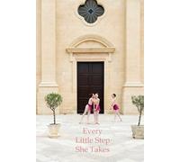 EVERY LITTLE STEP SHE TAKES - CASALI PAOLA