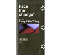 Every Little Thing - Face the Change