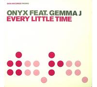 Every Little Time - Onyx Feat Gemma J 12"