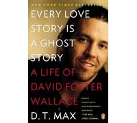 D. T. Max Every Love Story Is a Ghost Story (Tascabile)