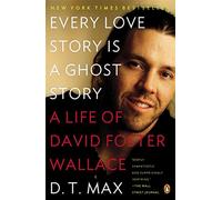 D. T. Max Every Love Story Is a Ghost Story (Tascabile)