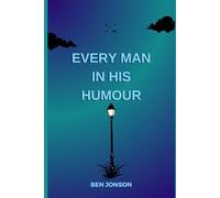 Every Man In His Humour