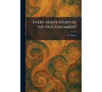 Every Man's Story of the Old Testament