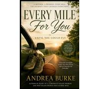 Every Mile For You: Until You Could Fly